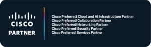 Cisco Partner: Cisco Preferred Cloud and AI Infrastructure Partner, Cisco Preferred Collaboration Partner, Cisco Preferred Networking Partner, Cisco Preferred Security Partner, Cisco Preferred Services Partner